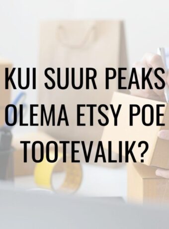 Kui suur peaks olema Etsy poe tootevalik?