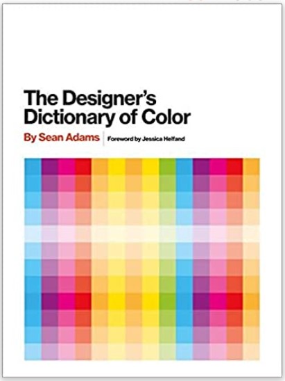 the designers dictionary of color by sean adams