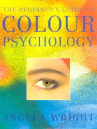 The Beginners Guide To Color Psychology